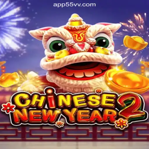 Explore the Exciting CHINESENEWYEAR2 Game on 55VV.COM